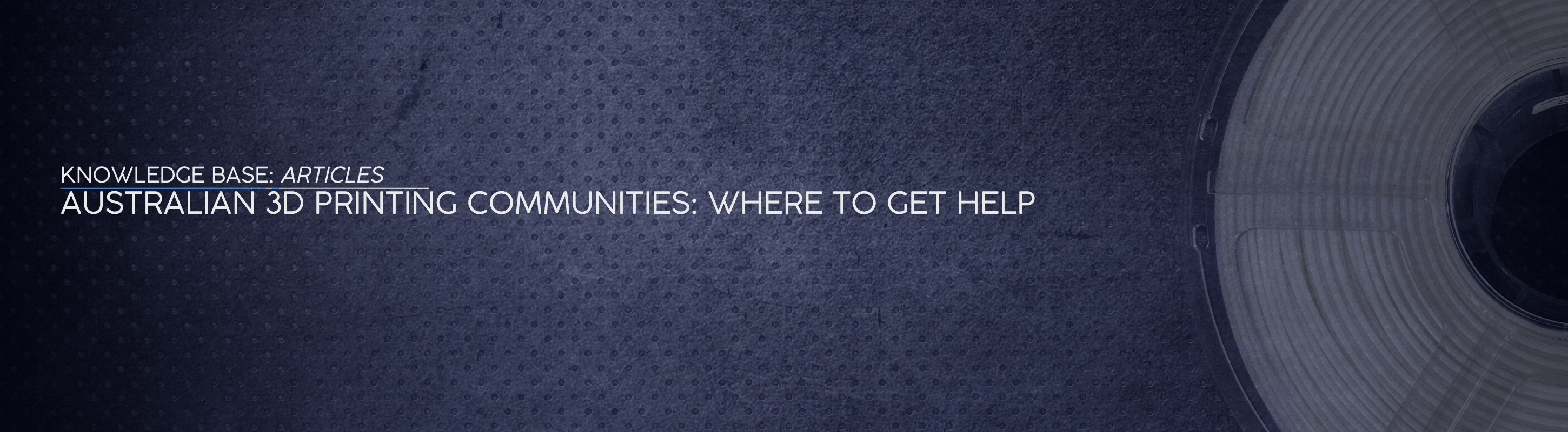 Australian 3D Printing Communities: Where to Get Help - OzFDM