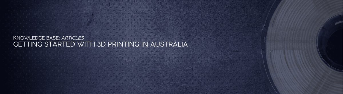 Getting Started with 3D Printing in Australia - OzFDM
