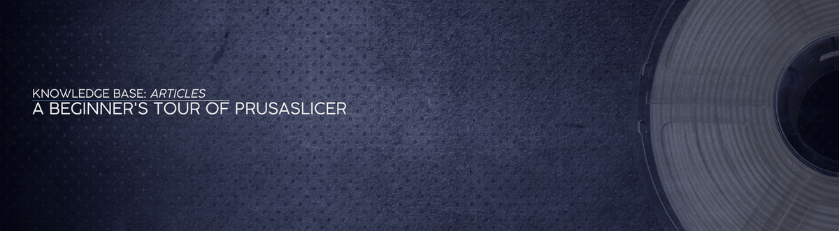 A Beginner's Tour of PrusaSlicer - OzFDM