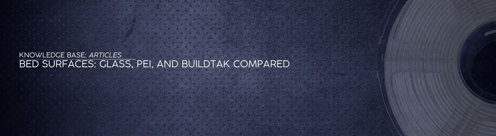 Bed Surfaces: Glass, PEI, and BuildTak Compared - OzFDM