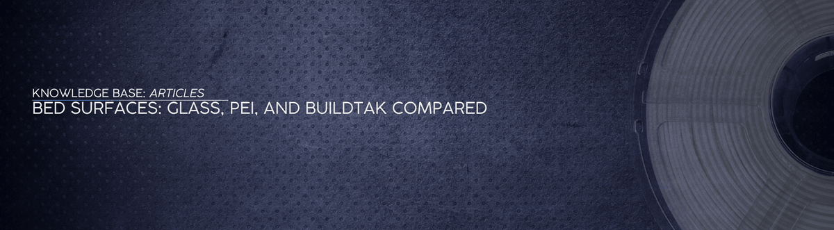 Bed Surfaces: Glass, PEI, and BuildTak Compared - OzFDM