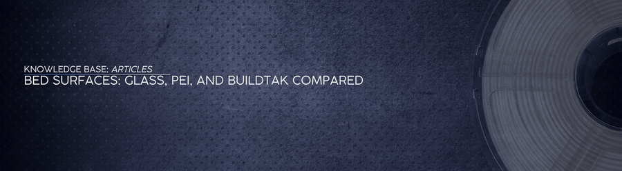 Bed Surfaces: Glass, PEI, and BuildTak Compared - OzFDM