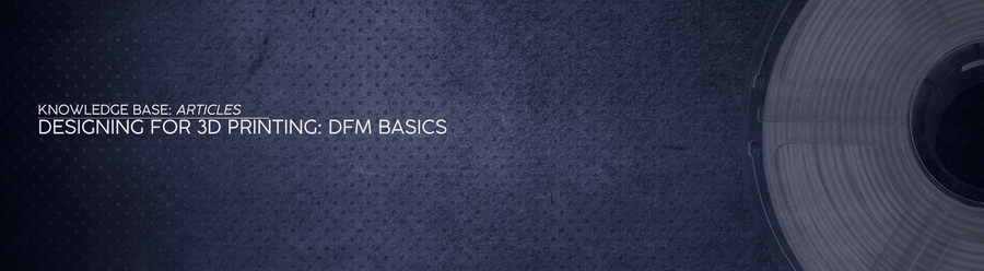 Designing for 3D Printing: DFM Basics - OzFDM