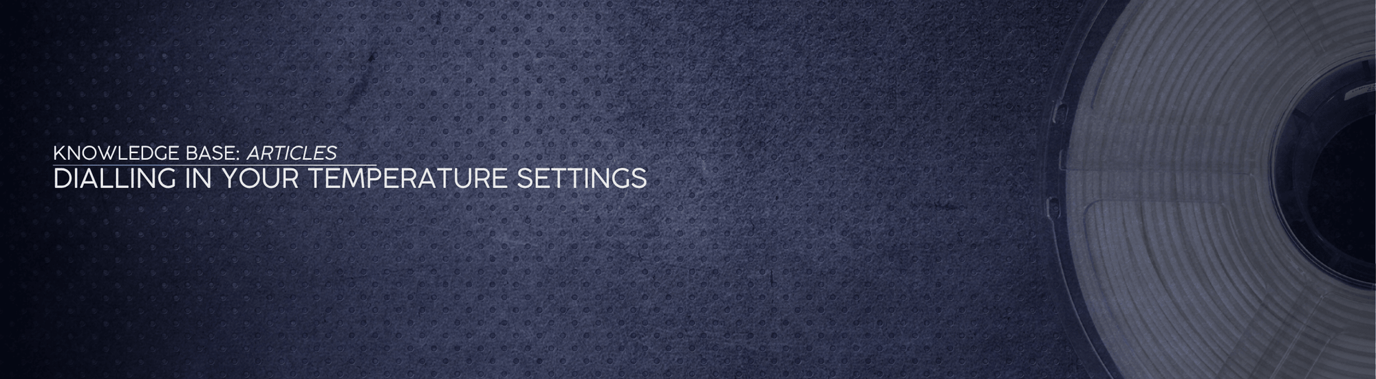 Dialling In Your Temperature Settings - OzFDM