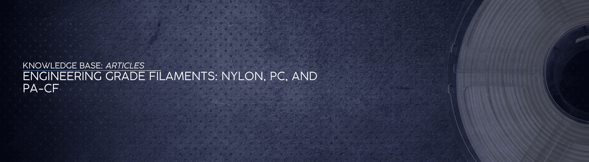 Engineering Grade Filaments: Nylon, PC, and PA-CF - OzFDM