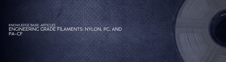Engineering Grade Filaments: Nylon, PC, and PA-CF - OzFDM