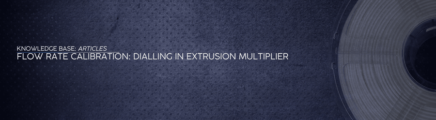 Flow Rate Calibration: Dialling In Extrusion Multiplier - OzFDM