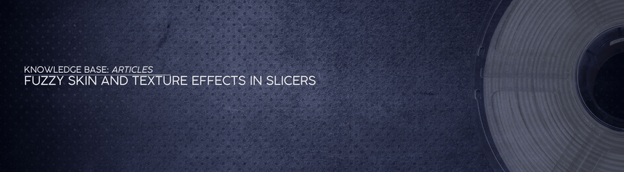Fuzzy Skin and Texture Effects in Slicers - OzFDM