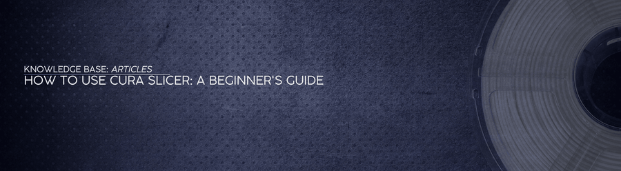 How to Use Cura Slicer: A Beginner's Guide - OzFDM