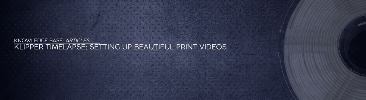 Klipper Timelapse: Setting Up Beautiful Print Videos - OzFDM