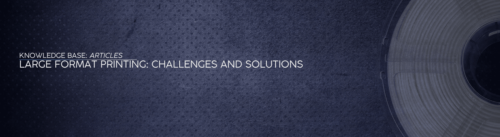 Large Format Printing: Challenges and Solutions - OzFDM