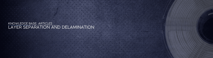 Layer Separation and Delamination: Causes and Fixes - OzFDM