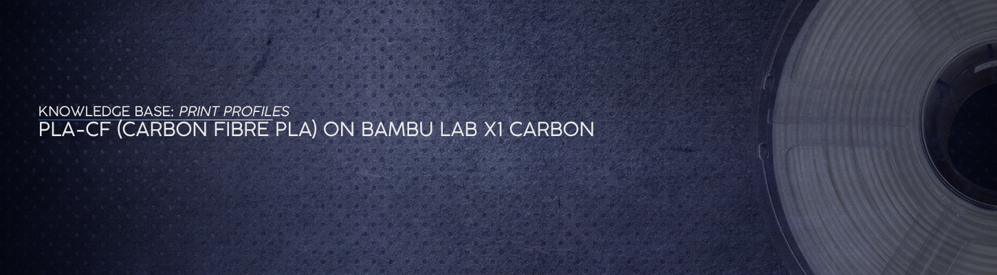 PLA-CF (Carbon Fibre PLA) on Bambu Lab X1 Carbon
