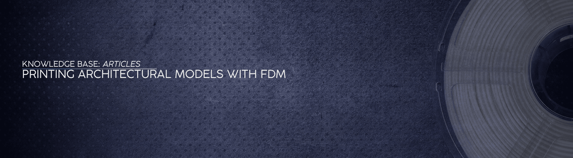 Printing Architectural Models with FDM - OzFDM