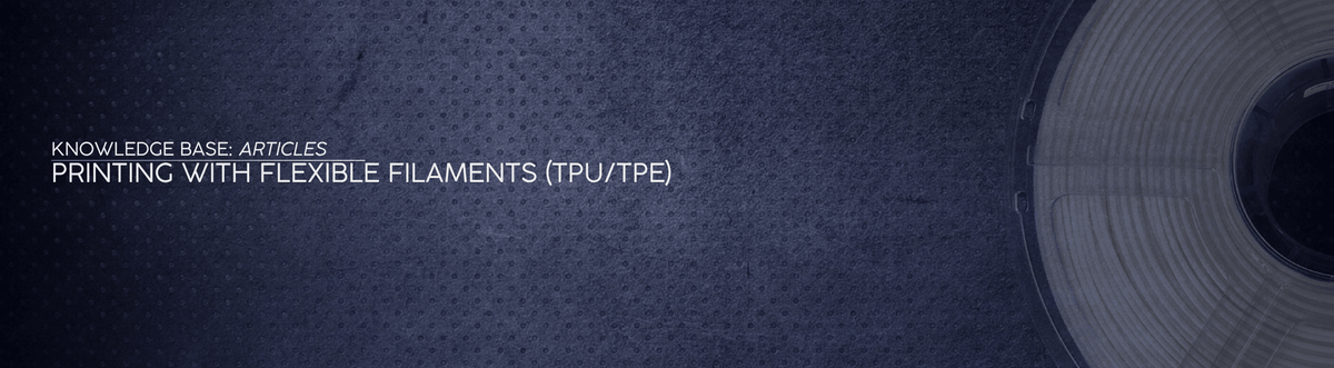 Printing with Flexible Filaments (TPU/TPE) - OzFDM