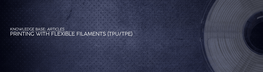Printing with Flexible Filaments (TPU/TPE) - OzFDM