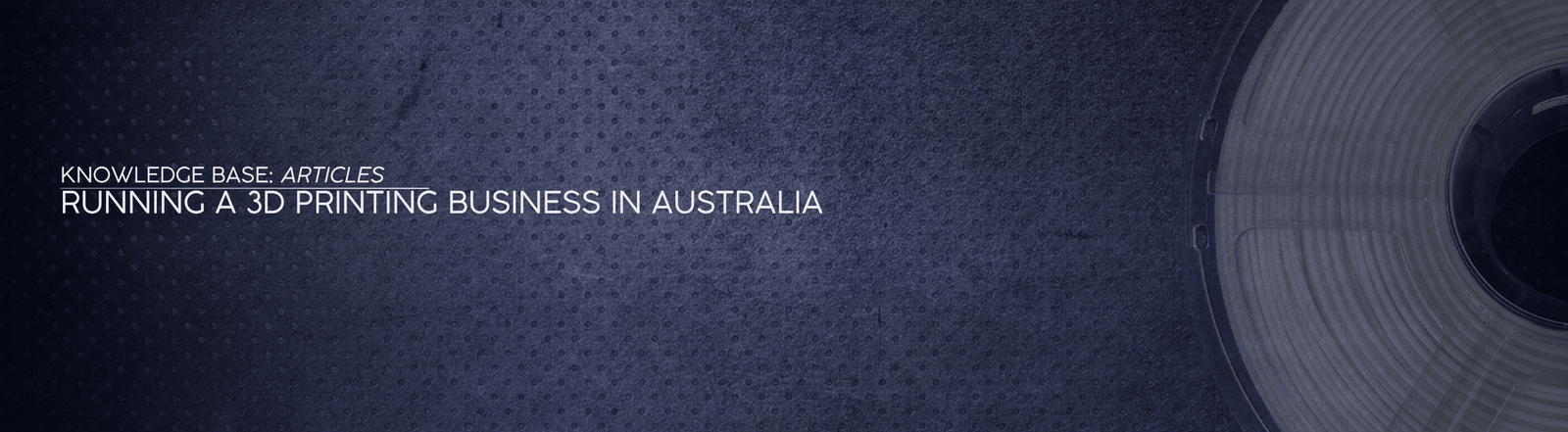 Running a 3D Printing Business in Australia - OzFDM