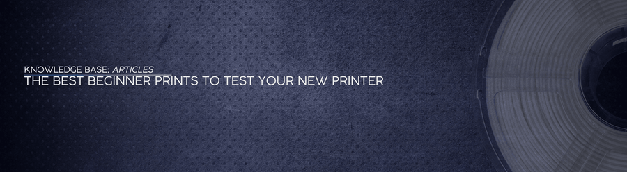 The Best Beginner Prints to Test Your New Printer - OzFDM
