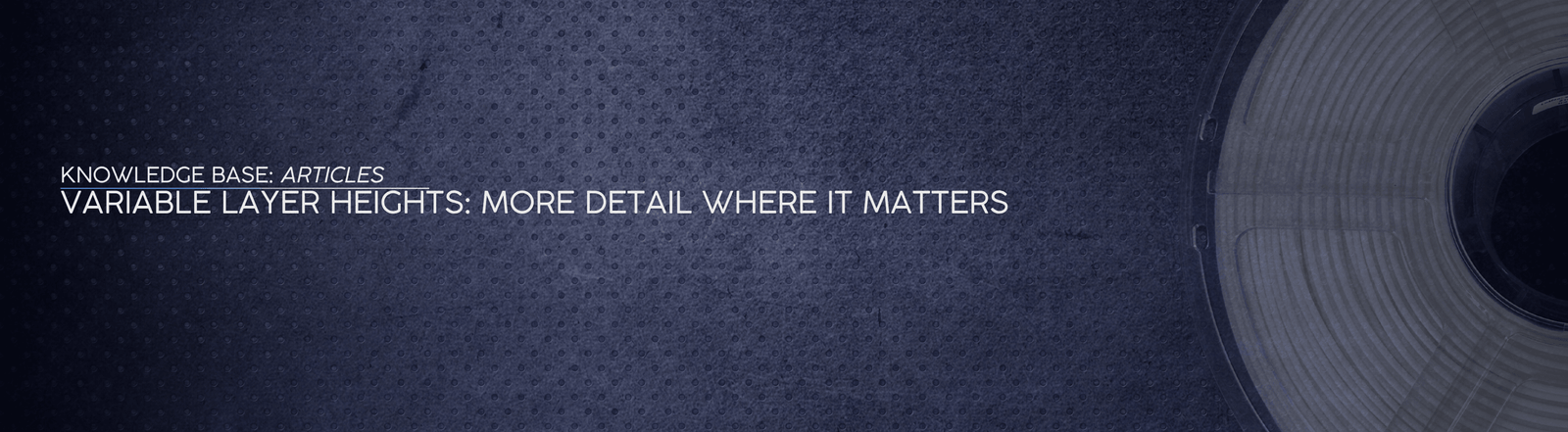 Variable Layer Heights: More Detail Where It Matters - OzFDM